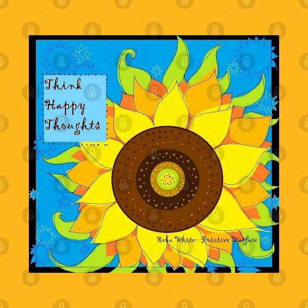 Think Happy Thoughts (sunflower) by Positive Warfare