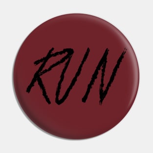 Run for your Life Pin