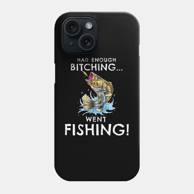 Funny BREAK-UP DIVORCE Gift HAD ENOUGH BITCHING Phone Case by ScottyGaaDo