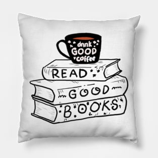 drink coffee and read good books Pillow