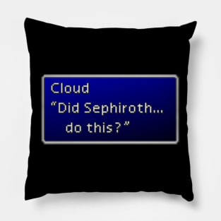 Did Sephiroth… do this? Pillow