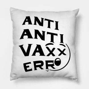 ANTI ANTI-VAXXER by Tai's Tees Pillow