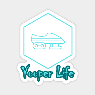 Yooper Life Snow Mobile Badge Magnet