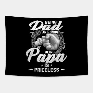 Being Dad Is An Honor Being Papa Is Priceless Funny Father's Day Tapestry