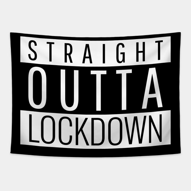 Straight Outta lockdown Tapestry by hippyhappy