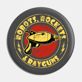 Robots, Rockets and Rayguns Pin