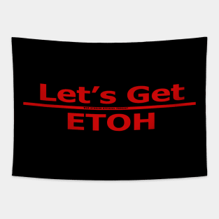 10-36 Tee - Let's Get ETOH Tapestry