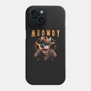 Meowdy Love Cat Meme Cowboy Cat  Meow and Howdy Phone Case