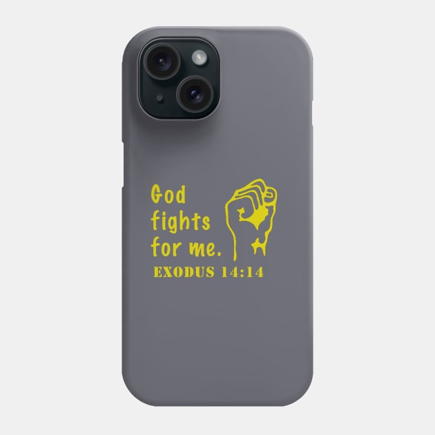 Bible Verse | God Fights For Me (Gold) | Christian Gift Phone Case by Jane Sun