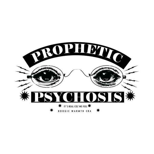 PROPHETIC PSYCHOSIS by Prophetic Psychosis