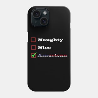 Merry American Christmas -  Naughty Nice Christmas List Phone Case