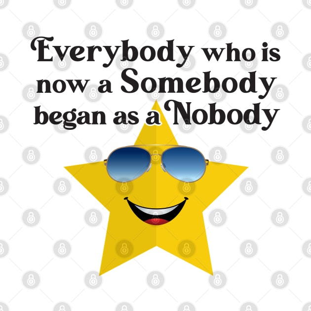 Everybody Somebody Nobody by KEWDesign