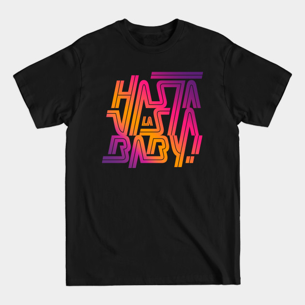 Discover Hasta la vista baby! - Terminator 2 - T-Shirt