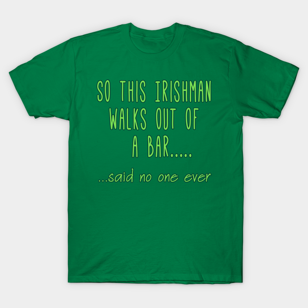Irish Joke for St Patricks Day - Irish Joke - T-Shirt | TeePublic Irish Joke for St Patricks Day - Irish Joke - T-Shirt | TeePublic
