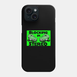 Blocking in Stereo Phone Case