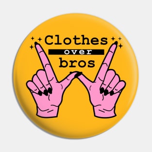 Clothes over bros Pin