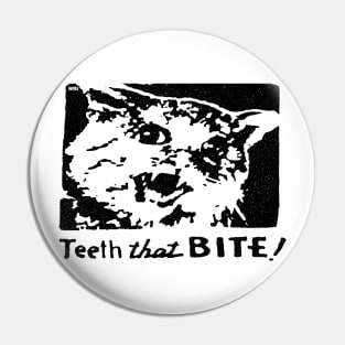 CAT Teeth that bite! (black on white) Pin