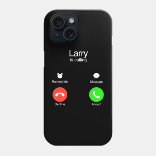 Impractical Jokers - Larry is Calling Phone Case