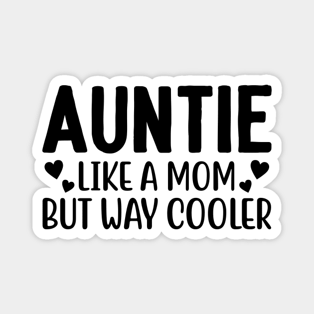 AUNTIE like a MOM but way cooler Magnet by família