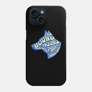 THE HOUND MOUND DOG PARK Phone Case