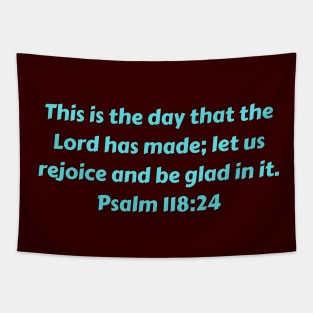 Bible Verse Psalm 118:24 Tapestry