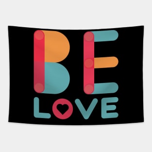 Be Love Tapestry