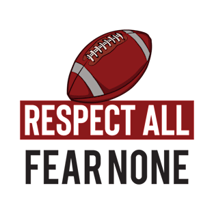 Respect All Fear None T-Shirt