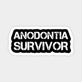 Anodontia Survivor Dentistry Gift Magnet