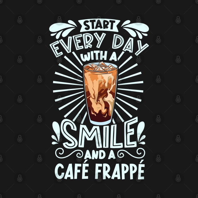 Smile with Café Frappé by Modern Medieval Design