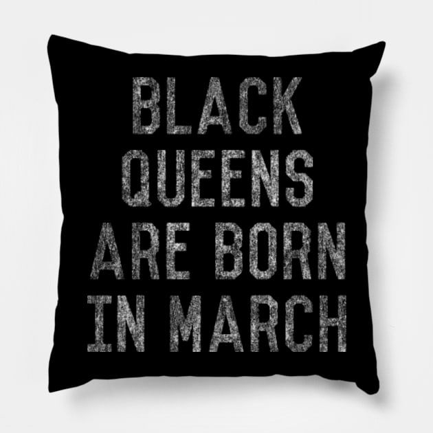 Black Queens Are Born in March Pillow by Flippin' Sweet Gear