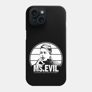 Ms.Evil Phone Case