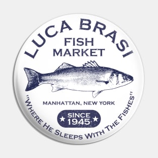 Luca Brasi Fish Market - Since 1945 Pin