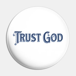 Trust God Pin