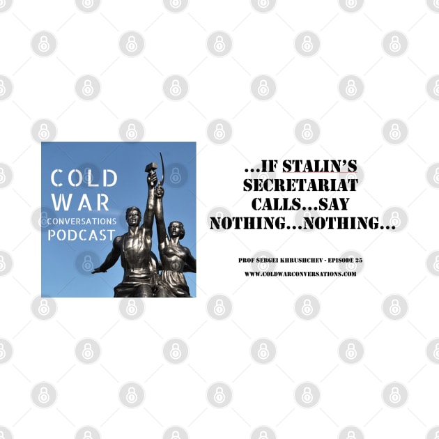 The Cold War Conversations Podcast Quote by Cold War Conversations