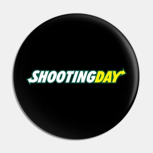 Shooting Day Pin