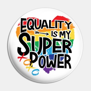 equality is my superpower Pin