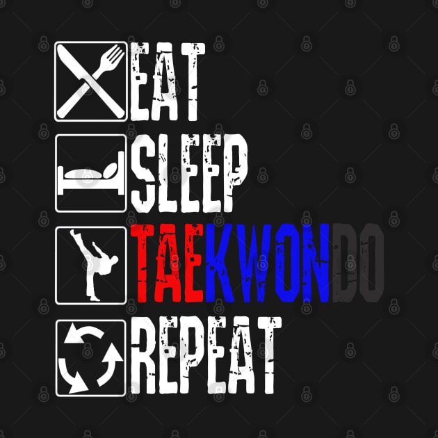 Eat Sleep TaeKwonDo Repeat Tae Kwon Do Martial Arts by pho702