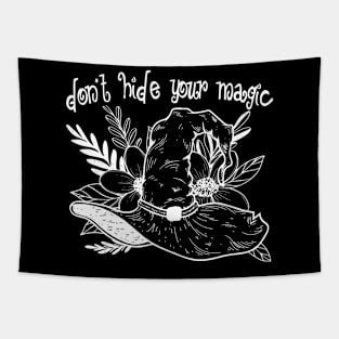 Don't Hide Your Magic Tapestry