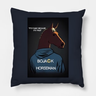 Bojack Horseman - It's funny because it's true Pillow