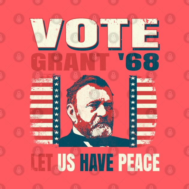 Vintage Style Election Voting Campaign Poster Ulysses Grant 1868 "Let Us Have Peace" by The 1776 Collection 
