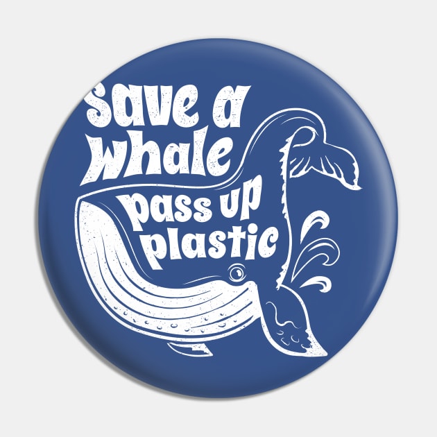 Save A Whale Pass Up Plastic Pin by bangtees