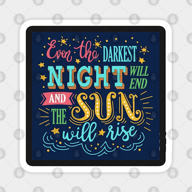 Even the Darkest Night Inspirational Quote Magnet by IndigoLark