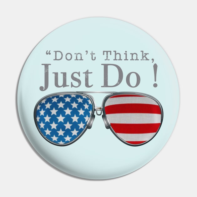 TOP GUN MAVERICK - DONT THINK JUST DO GLASSES Pin by SAMELVES