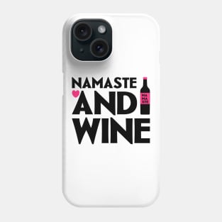 Namaste and Wine Phone Case