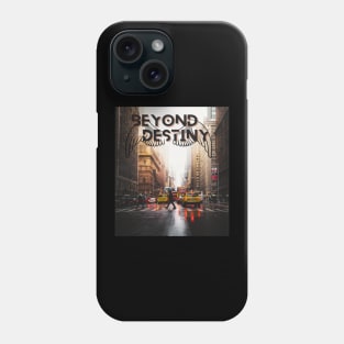 Beyond d destiny Phone Case