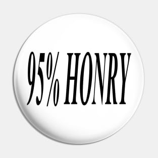 95% HONRY (BLACK) Pin