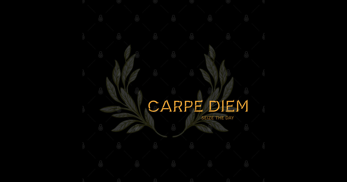 Carpe Diem Seize the Day Latin maxim Latin Quote Sticker TeePublic