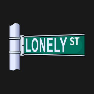 Lonely Street Sign T-Shirt