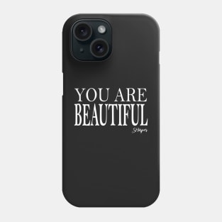 You are Beautiful Phone Case