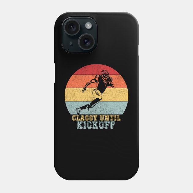 Classy Until Kickoff Phone Case by Myartstor 